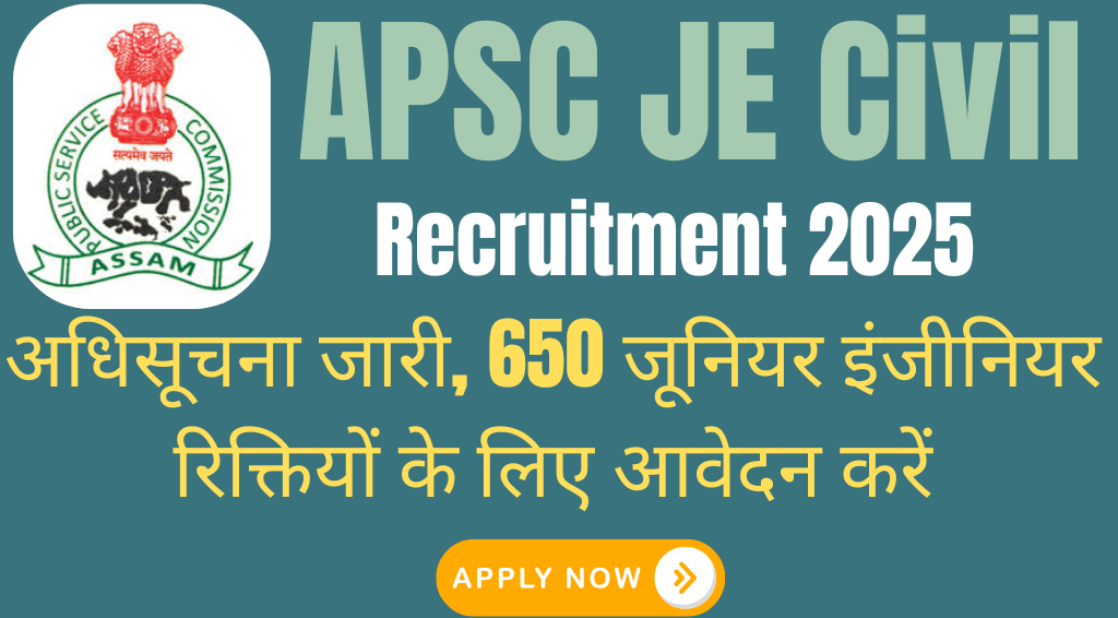 APSC JE Civil Recruitment 2025